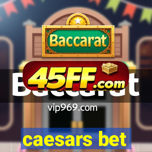 caesars bet